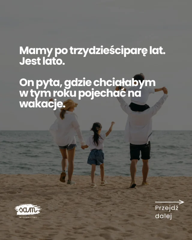 Wiem, że czasem chciałabyś odpocząć w spokoju i nie myśleć o niczym. Jak za dawnych czasów, zanim zostałaś mamą…
To nic złego, że czasem tęsknimy za życiem przed dziećmi.Ale… wiele rzeczy możesz robić z nimi! Także podróżować!Może nierozsądnie byłoby nazywać to odpoczynkiem 😉 Ale możecie razem:
💜 poznawać nowe miejsca i kultury,
💜 tworzyć wspomnienia i zbierać pamiątki,
💜 spędzać czas tak, jak lubicie – i tak, jak Ty lubisz.To możliwe. Nie będzie tym samym, co wakacje we dwoje. Ale TERAZ jest WASZ CZAS. Obojętnie czy lot daleko, czy agroturystyka blisko. Warto tworzyć wspólne podróżnicze wspomnienia 💜🗨️ Skomentuj 𝗖𝗛𝗖𝗘̨ i poznaj książki z okienkami dla dzieci w wieku 3-8 lat, które Wam w tym pomogą! ✂️ Teraz zamówisz książki z okienkami w pakiecie do 15% taniej!✈️ 𝗪𝘀𝘇𝘆𝘀𝘁𝗸𝗼 𝗼 𝘀𝗮𝗺𝗼𝗹𝗼𝘁𝗮𝗰𝗵, która po może podejść Wam do pierwszego lotu z ciekawością zamiast stresu.
🚗 𝗣𝗼𝘇𝗻𝗮𝗷𝗲𝗺𝘆 𝘀𝗮𝗺𝗼𝗰𝗵𝗼𝗱𝘆, z której dowiecie się, jak działa Wasze auto oraz co dzieje się w fabryce samochodów i warsztacie.
💪 𝗠𝗶𝗲𝗷 𝗼𝗱𝘄𝗮𝗴𝗲̨, 𝘀𝗶ł𝗲̨ 𝗶 𝗽𝗲𝘄𝗻𝗼𝘀́𝗰́ 𝘀𝗶𝗲𝗯𝗶𝗲, która pomaga uwierzyć w siebie i ze śmiałością próbować nowych rzeczy.
🏊🏻‍♀️ 𝗨𝗰𝘇𝘆𝗺𝘆 𝘀𝗶𝗲̨ 𝗽ł𝘆𝘄𝗮𝗰́, która przygotuje Was do wizyty na basenie, a aquaparku, nad jeziorem lub morzem.🗨️ Skomentuj 𝗖𝗛𝗖𝗘̨ i zobacz, jak wyglądają w środku!#książkidladzieci #czytamzdzieckiem #rodzicielstwobliskosci #mamaprzedszkolaka #świadomerodzicielstwo